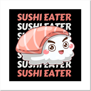 Sushi eater Cute Kawaii I love Sushi Life is better eating sushi ramen Chinese food addict Posters and Art